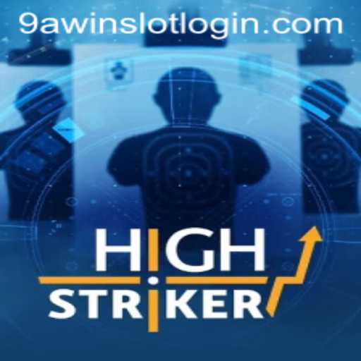 Exploring the Thrills of HighStriker with 9AWIN.COM
