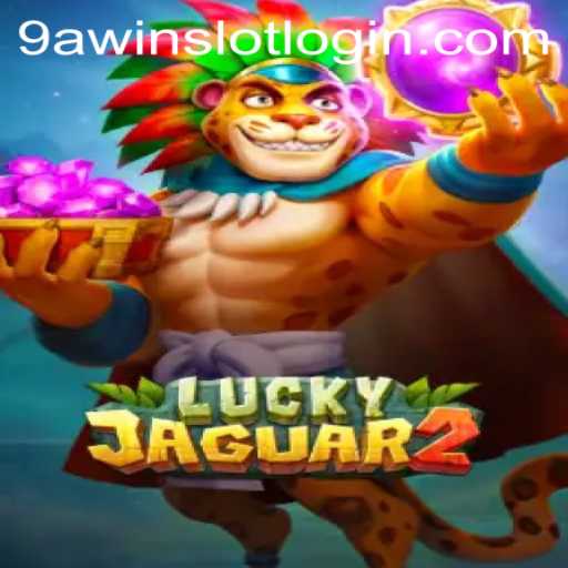 Exploring the World of Luckyjaguar2 with 9AWIN.COM