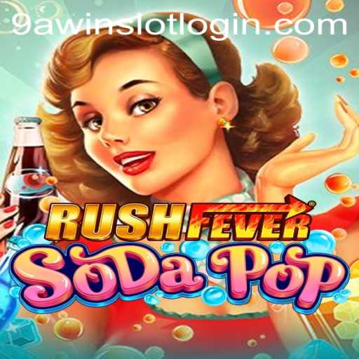 Unveiling RushFeverSodaPop: A Comprehensive Guide to the Thrilling New Game from 9AWIN.COM