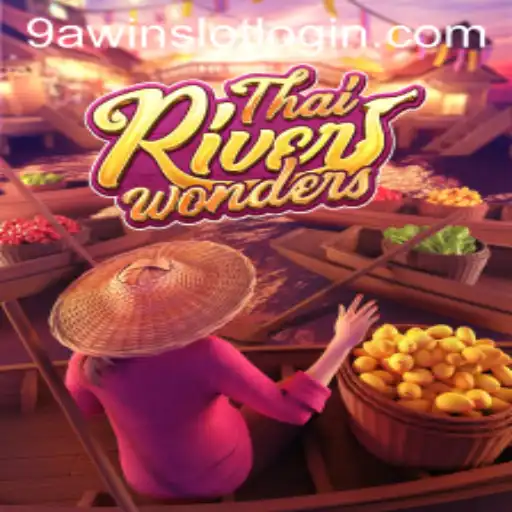 Exploring ThaiRiverWonders: A Unique Gaming Experience with 9AWIN.COM