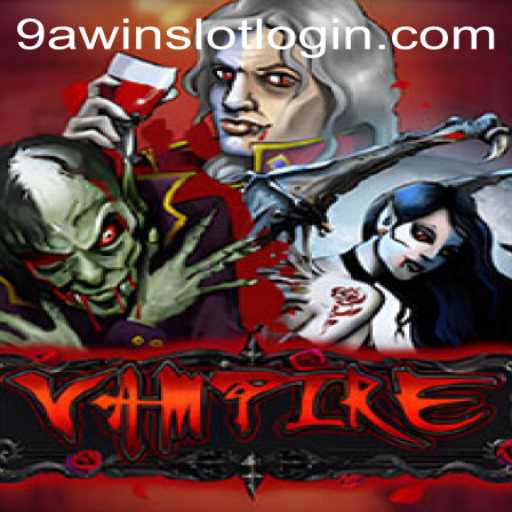Exploring the Enigmatic World of 'Vampire' in Connection with 9AWIN.COM